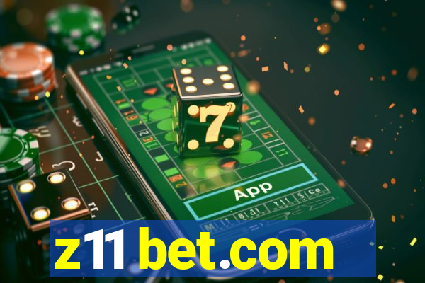 z11 bet.com